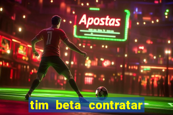 tim beta contratar pacote adicional